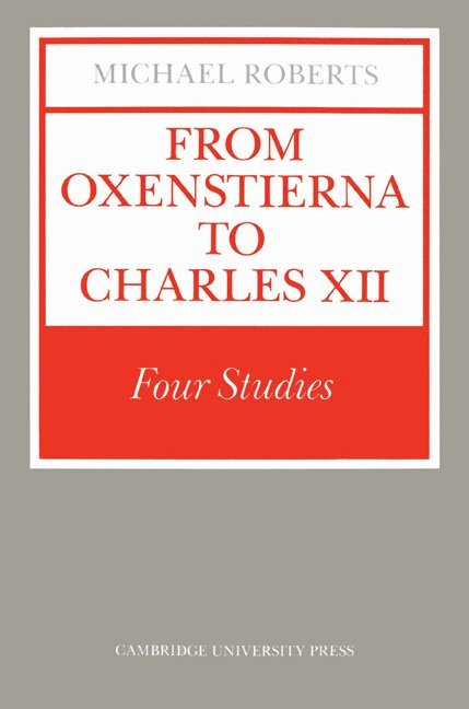 From Oxenstierna to Charles XII 1