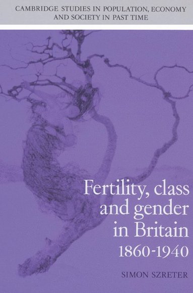 bokomslag Fertility, Class and Gender in Britain, 1860-1940