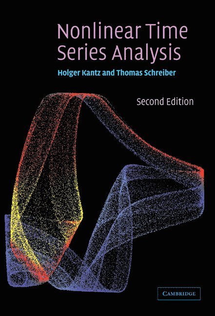 Dresden) Kantz, Holger (Max-Planck-Institut fur Physik komplexer Systeme, Dresden) Schreiber, Thomas (Max-Planck-Institut fur Physik komplexer Systeme, Holger Kantz, Thomas Schreiber - Nonlinear Time Series Analysis, Häftad