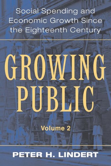 Peter H. Lindert - Growing Public: Volume 2, Further Evidence, Häftad