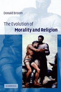 bokomslag The Evolution of Morality and Religion