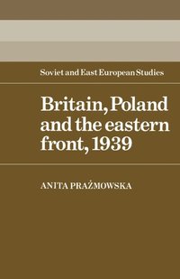 bokomslag Britain, Poland and the Eastern Front, 1939