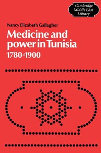 bokomslag Medicine and Power in Tunisia, 1780-1900