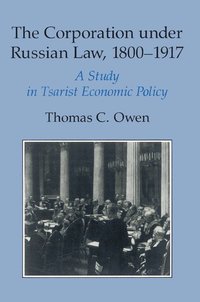 bokomslag The Corporation under Russian Law, 1800-1917