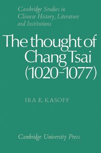 bokomslag The Thought of Chang Tsai (1020-1077)