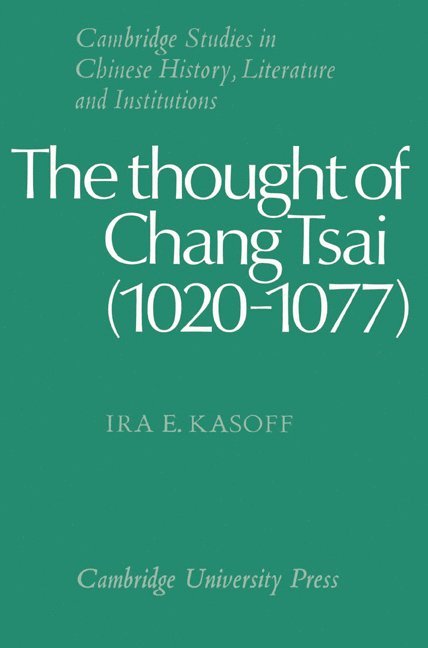 Ira E. Kasoff, Kasoff Ira E., Patrick Hannan - The Thought of Chang Tsai (1020-1077), Häftad