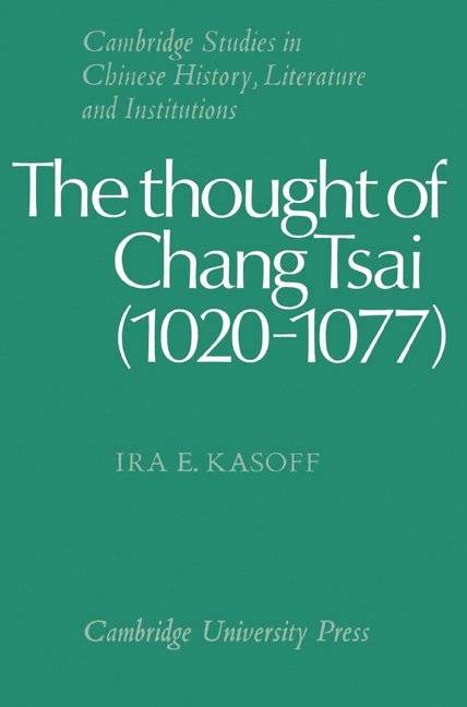 The Thought of Chang Tsai (1020-1077) 1