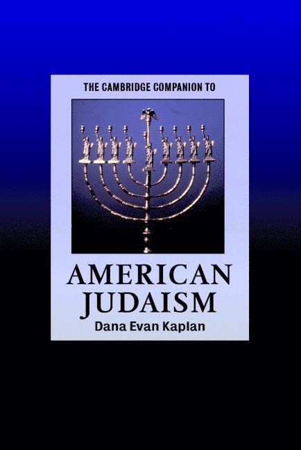 The Cambridge Companion to American Judaism 1