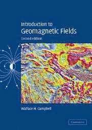 Wallace H. Campbell, Colorado) Campbell, Wallace H. (National Center for Atmospheric Research, Boulder - Introduction to Geomagnetic Fields, Häftad