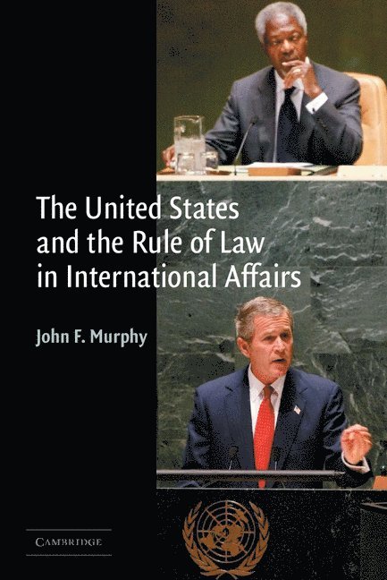 The United States and the Rule of Law in International Affairs 1