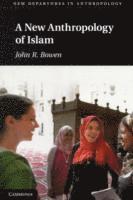 bokomslag A New Anthropology of Islam