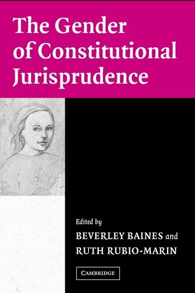 Beverley Baines, Ruth Rubio-Marin - The Gender of Constitutional Jurisprudence, Häftad
