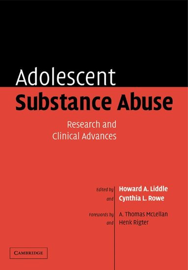 Howard A. Liddle, Cynthia L. Rowe - Adolescent Substance Abuse, Häftad