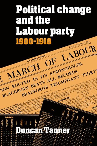 bokomslag Political Change and the Labour Party 1900-1918