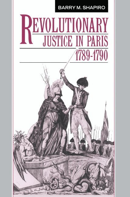 Revolutionary Justice in Paris, 1789-1790 1