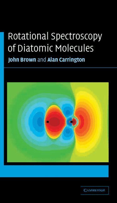 John M. Brown, Alan Carrington - Rotational Spectroscopy of Diatomic Molecules, Häftad
