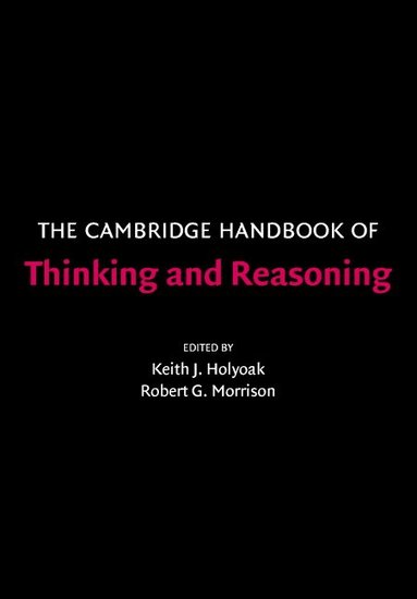 Keith J. Holyoak, Robert G. Morrison - The Cambridge Handbook of Thinking and Reasoning, Häftad
