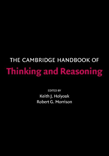 The Cambridge Handbook of Thinking and Reasoning 1