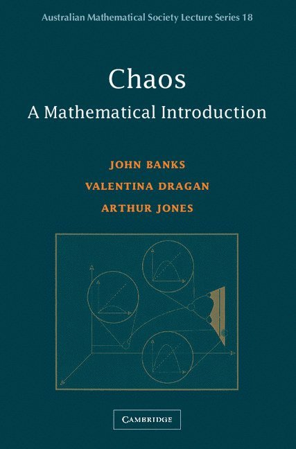 Victoria) Banks, John (La Trobe University, Victoria) Dragan, Valentina (La Trobe University, Victoria) Jones, Arthur (La Trobe University, John Banks, Valentina Dragan, Arthur Jones - Chaos: A Mathematical Introduction, Häftad