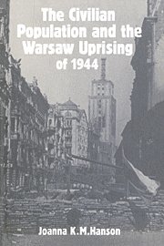 bokomslag The Civilian Population and the Warsaw Uprising of 1944