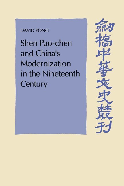 Shen Pao-chen and China's Modernization in the Nineteenth Century 1