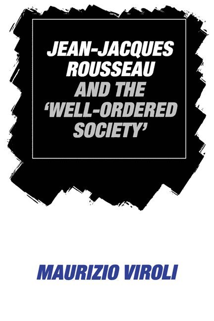 Jean-Jacques Rousseau and the 'Well-Ordered Society' 1