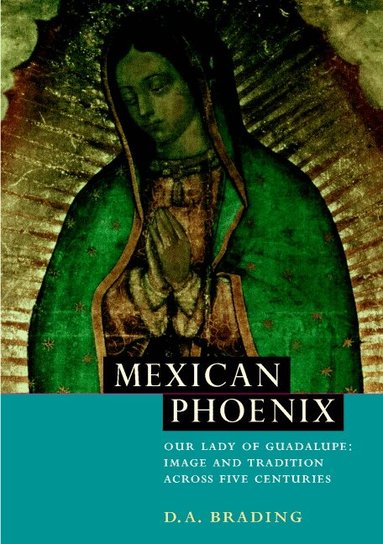 D. A. Brading - Mexican Phoenix, Häftad