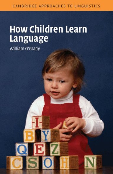William O'Grady - How Children Learn Language, Häftad