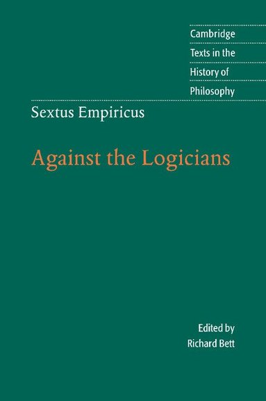 Richard Bett - Sextus Empiricus: Against the Logicians, Häftad