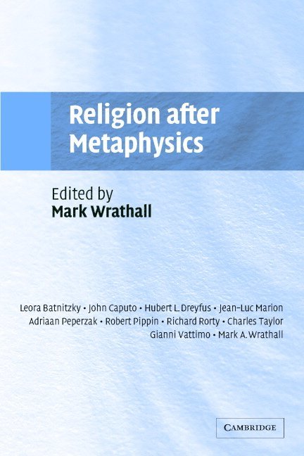 Mark A. Wrathall, Utah) Wrathall, Mark A. (Brigham Young University - Religion after Metaphysics, Häftad