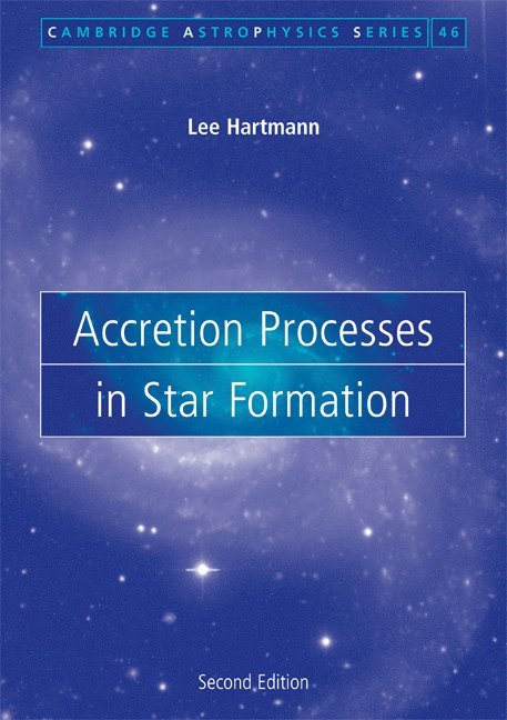 Lee Hartmann - Accretion Processes in Star Formation, Häftad