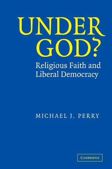 Michael J. Perry - Under God?, Häftad