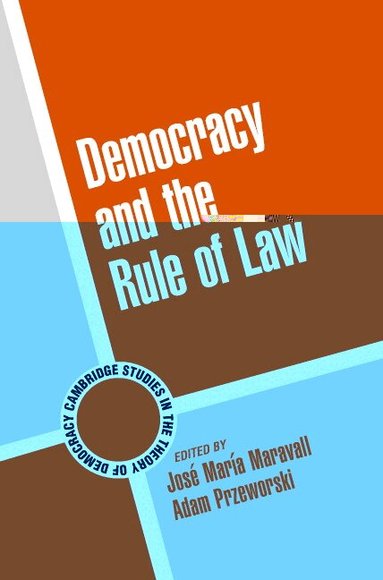 José María Maravall, Adam Przeworski - Democracy and the Rule of Law, Häftad