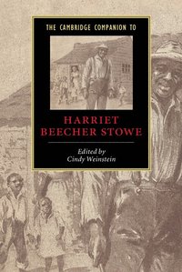 bokomslag The Cambridge Companion to Harriet Beecher Stowe