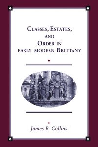 bokomslag Classes, Estates and Order in Early-Modern Brittany