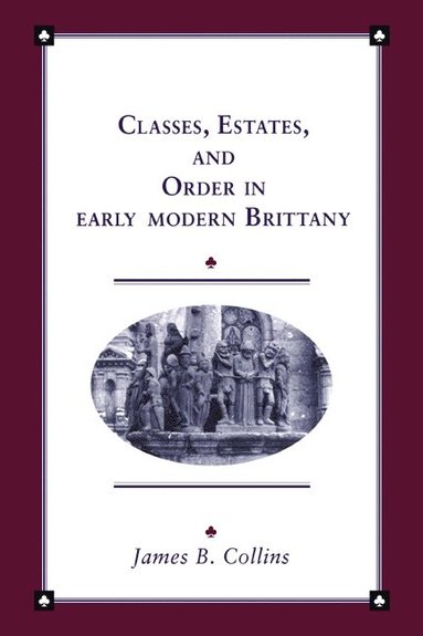 bokomslag Classes, Estates and Order in Early-Modern Brittany