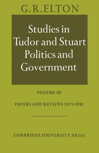 bokomslag Studies in Tudor and Stuart Politics and Government: Volume 3, Papers and Reviews 1973-1981