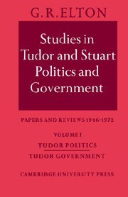 bokomslag Studies in Tudor and Stuart Politics and Government: Volume 1, Tudor Politics Tudor Government