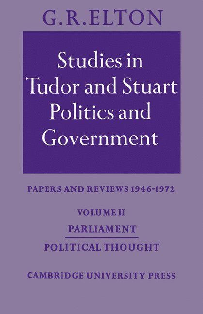 Studies in Tudor and Stuart Politics and Government: Volume 2, Parliament Political Thought 1