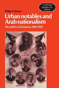 bokomslag Urban Notables and Arab Nationalism