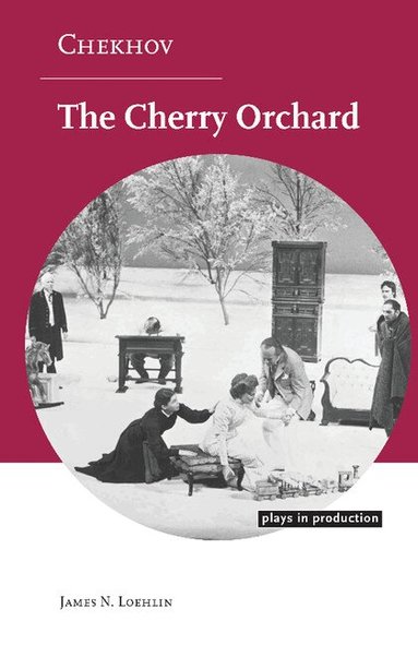 James N. Loehlin - Chekhov: The Cherry Orchard, Häftad