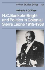 bokomslag H. C. Bankole-Bright and Politics in Colonial Sierra Leone, 1919-1958