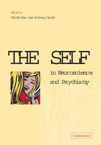 bokomslag The Self in Neuroscience and Psychiatry