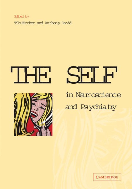 The Self in Neuroscience and Psychiatry 1