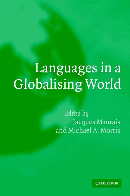 Jacques Maurais, Michael A. Morris, Quebec) Maurais, Jacques (Conseil de la langue francaise, South Carolina) Morris, Michael A. (Clemson University - Languages in a Globalising World, Häftad