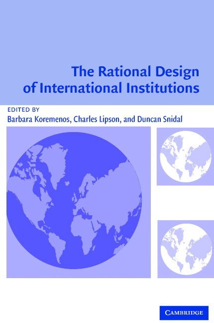 The Rational Design of International Institutions 1