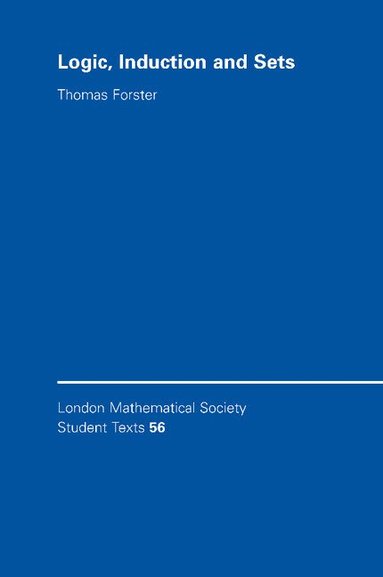 Thomas Forster - Logic, Induction and Sets, Häftad