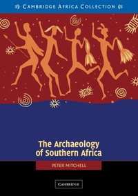 bokomslag The Archaeology of Southern Africa African Edition