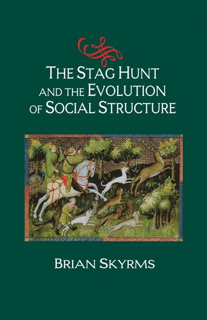 The Stag Hunt and the Evolution of Social Structure 1