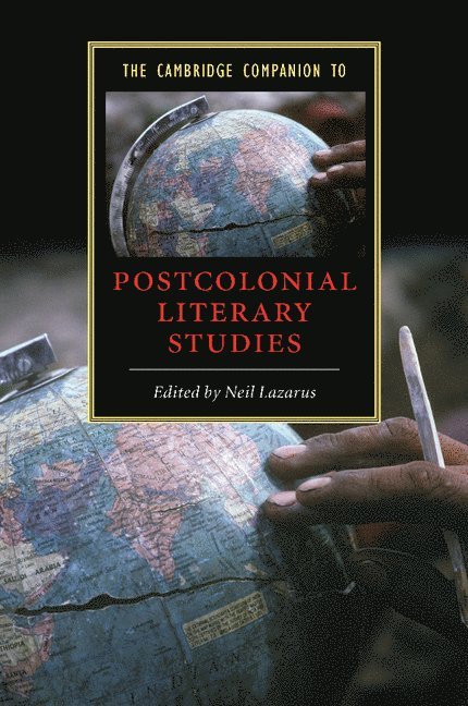 The Cambridge Companion to Postcolonial Literary Studies 1